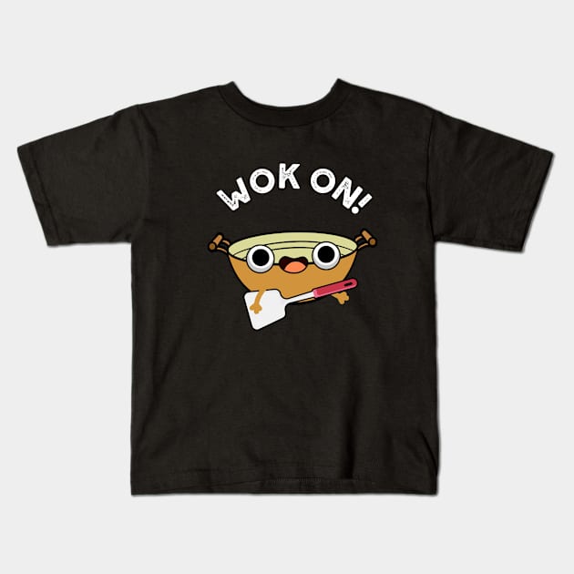 Wok On Funny Chinese Rock Pun Kids T-Shirt by punnybone